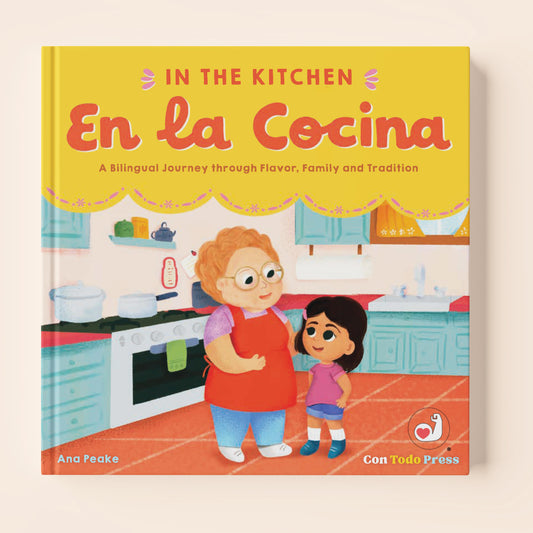 **NEW RELEASE** In the Kitchen, En La Cocina :A Bilingual Journey through Flavor, Family and Tradition